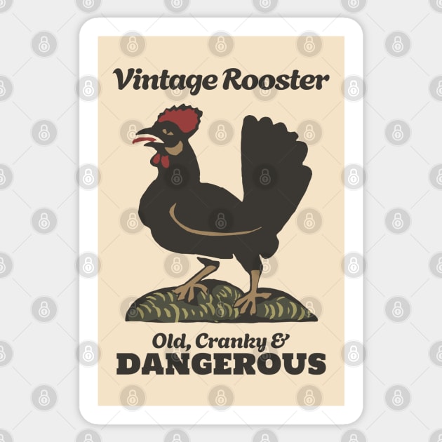 Vintage Rooster Old, Cranky and Dangerous Sticker by KewaleeTee